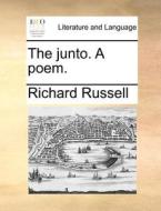 The Junto. A Poem. di Richard Russell edito da Gale Ecco, Print Editions