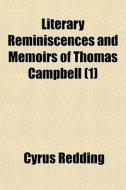 Literary Reminiscences And Memoirs Of Th di Cyrus Redding edito da General Books