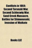 Conflicts In 1864: Second Taranaki War, di Books Llc edito da Books LLC, Wiki Series