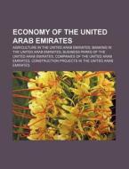 Economy Of The United Arab Emirates: Eco di Books Llc edito da Books LLC, Wiki Series