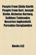 People From Shida Kartli: People From Go di Books Llc edito da Books LLC, Wiki Series