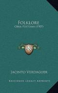 Folklore: Obra Postuma (1907) di Jacinto Verdaguer edito da Kessinger Publishing