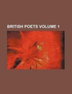 British Poets Volume 1 di Books Group edito da Rarebooksclub.com