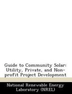 Guide To Community Solar edito da Bibliogov