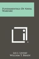 Fundamentals of Naval Warfare di Lee J. LeVert edito da Literary Licensing, LLC
