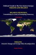 Political Trends In The New Eastern Europe di Strategic Studies Institute, Vitali Silitski, Arkady Moshes edito da Lulu.com
