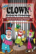 Clowns  Livres de Coloriage di The Blokehead edito da Blurb