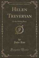 Helen Treveryan, Vol. 3 Of 3 di John Roy edito da Forgotten Books