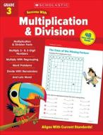 Scholastic Success with Multiplication & Division Grade 3 di Scholastic Teaching Resources edito da SCHOLASTIC TEACHING RES