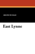 East Lynne di Arline De Haas edito da Wildside Press