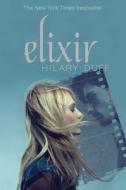 Elixir di Hilary Duff edito da SIMON & SCHUSTER BOOKS YOU