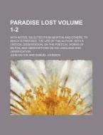 Paradise Lost V. 1-2 di John Milton edito da Rarebooksclub.com