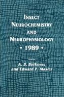 Insect Neurochemistry and Neurophysiology · 1989 · di A. B. Borkovec, Edward P. Masler edito da Humana Press