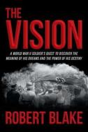 The Vision di Robert Blake edito da Inspiring Voices