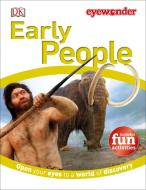 Eye Wonder: Early People: Open Your Eyes to a World of Discovery di Dk edito da DK PUB