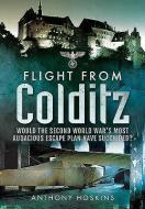 Flight from Colditz di Anthony Hoskins edito da Pen & Sword Books Ltd