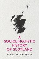 Mccoll Millar Sociolinguistic di MCCOLL MILLAR ROBER edito da Edinburgh University Press