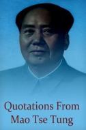 Quotations from Mao Tse Tung di Mao Zedong edito da Createspace