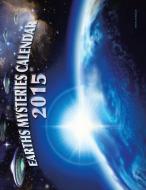 Earths Mysteries Calendar 2015 di Paul Collins edito da Trafford Publishing