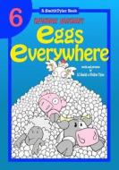 Hickory Dickory: Eggs Everywhere di Walter Tyler, Aj Smith edito da Createspace