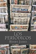 Los Periodicos di Henry James edito da Createspace