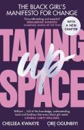 Taking Up Space di Chelsea Kwakye, Ore Ogunbiyi edito da Cornerstone