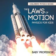 The Laws of Motion di Baby edito da Baby Professor