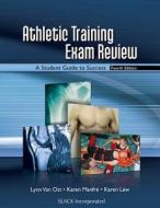 Athletic Training Exam Review: A Student Guide to Success di Lynn Van Ost, Karen Manfre, Karen Lew edito da Slack
