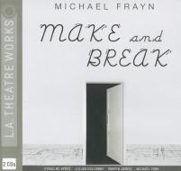 Make and Break di Michael Frayn edito da LA Theatre Works