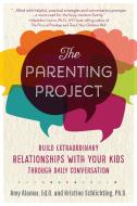 The Parenting Project di Amy Alamar, Kristine Schlichting edito da Fair Winds Press