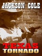 Texas Tornado di Jackson Cole edito da Wheeler Publishing