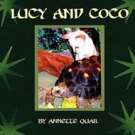 Lucy and Coco di Annette Quail edito da America Star Books