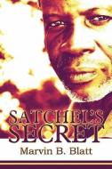 Satchel's Secret di Marvin B Blatt edito da America Star Books
