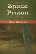Space Prison di Tom Godwin edito da Bibliotech Press
