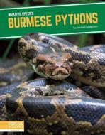 Burmese Pythons di Emma Huddleston edito da North Star Editions