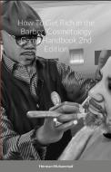 How To Get Rich in the Barber/Cosmetology Game Handbook 2nd Edition di Herman Muhammad edito da LULU PR