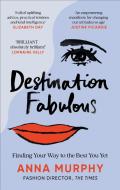 Destination Fabulous di Anna Murphy edito da Octopus