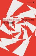 The System of Objects di Jean Baudrillard edito da VERSO