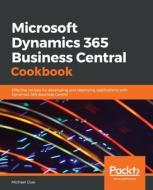 Microsoft Dynamics 365 Business Central Cookbook di Michael Glue edito da Packt Publishing