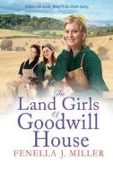 The Land Girls Of Goodwill House The Land Girls Of Goodwill House