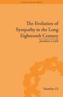 The Evolution of Sympathy in the Long Eighteenth Century di Jonathan Lamb edito da Taylor & Francis Ltd