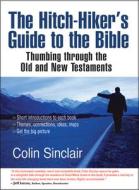 The Hitch-hiker's guide to the Bible di Colin Sinclair edito da Lion Hudson LTD