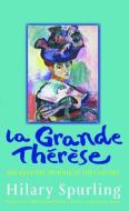 La Grande Therese: The Greatest Swindle of the Century di Hilary Spurling edito da PROFILE BOOKS