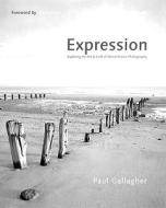 Aspects of Expression: Exploring the Art & Craft of Monochrome Photography di Paul Gallagher edito da Aurum Press