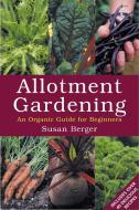 Allotment Gardening di Susan Berger edito da Green Books