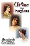 Wives and Daughters di Elizabeth Gaskell edito da Norilana Books