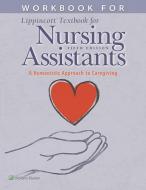 Workbook for Lippincott Textbook for Nursing Assistants di Pamela Carter edito da Wolters Kluwer Health