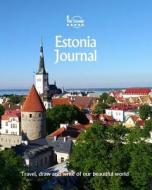 Estonia Journal: Travel and Write of Our Beautiful World di Amit Offir edito da Createspace Independent Publishing Platform