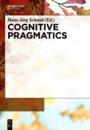 Cognitive Pragmatics edito da Walter de Gruyter