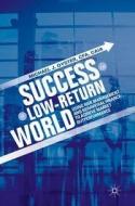 Success in a Low-Return World di Michael J. Oyster edito da Springer-Verlag GmbH